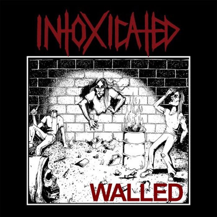 INTOXICATED - Walled