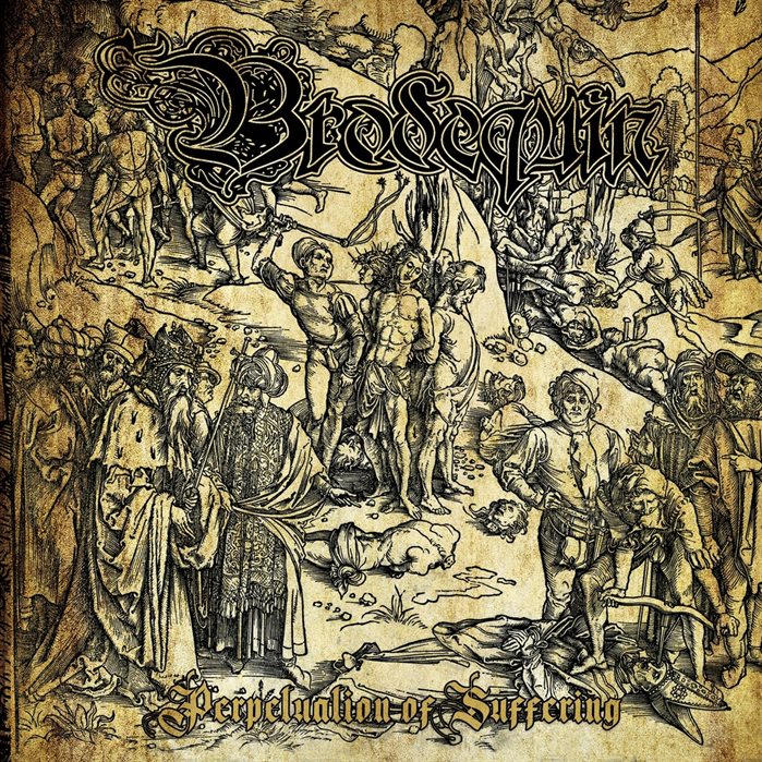 BRODEQUIN - Perpetuation Of Suffering