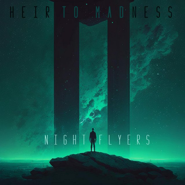 HEIR TO MADNESS - Nightflyers