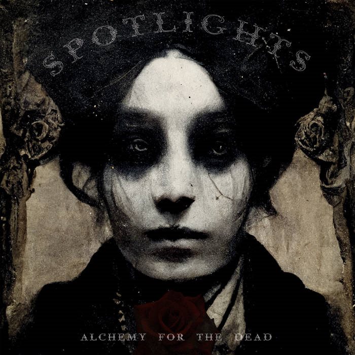 SPOTLIGHTS - Alchemy For The Dead