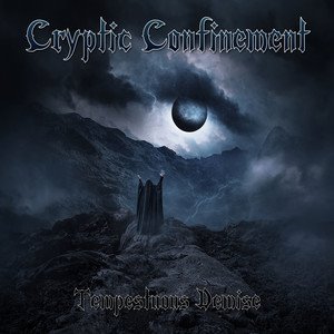 CRYPTIC CONFINEMENT - Tempestuous Demise