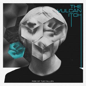 THE VULCAN ITCH - Rise Of The Fallen