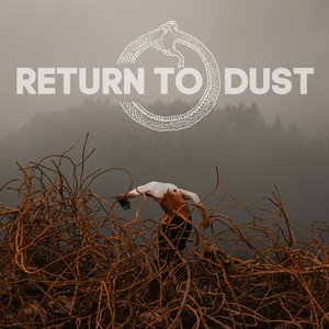 RETURN TO DUST - Return to Dust