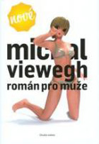 Michal Viewegh - ROM�N PRO MU�E