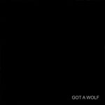 GOT A WOLF - EP 2012