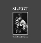 SLÆGT - Beautiful and Damned