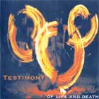 TESTIMONY - Of Life And Death