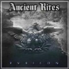 ANCIENT RITES - Rubicon
