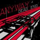 ANYWAY - Dead End