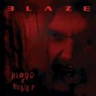 BLAZE - Blood & Belief