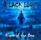 BLACK LIGHT - Name Of The One