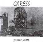 CARESS - Promo 2004