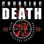 CHOOSING DEATH - The Original Soundtrack