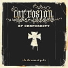 CORROSION OF CONFORMITY - In The Arms Of God