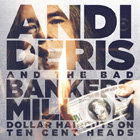 ANDI DERIS AND THE BAD BANKERS - Million-Dollar Haircuts On Ten-Cent Heads