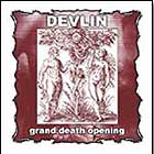 DEVLIN - Grand Death Opening