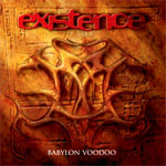 EXISTENCE - Babylon Voodoo