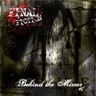 FINAL FICTION - Behind The Mirror