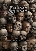 FLOTSAM AND JETSAM - Once In A Deathtime