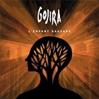 GOJIRA - L'Enfant Sauvage