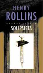 HENRY ROLLINS - Solipsista