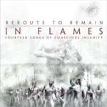 IN FLAMES - Reroute To Remain