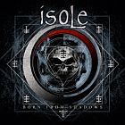 ISOLE - Born From Shadows