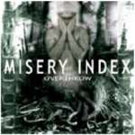 MISERY INDEX - Over Throw