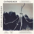 OATHBREAKER - Eros | Anteros