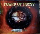 POWER OF PUSSY - Alternative Space