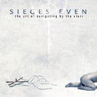 SIEGES EVEN - The Art Of Navigating By The Stars