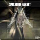 SMASH OF GARNET - Everything Is Away
