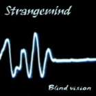 STRANGEMIND - Blind Vision