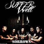 SUFFER WELL - Sorrows
