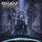 PATHOLOGY – Throne Of Reign