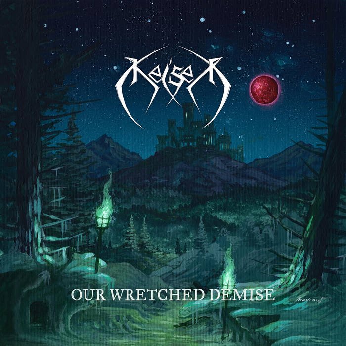 KEISER - Our Wretched Demise