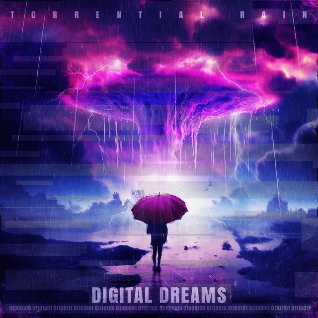 TORRENTIAL RAIN - Digital Dreams