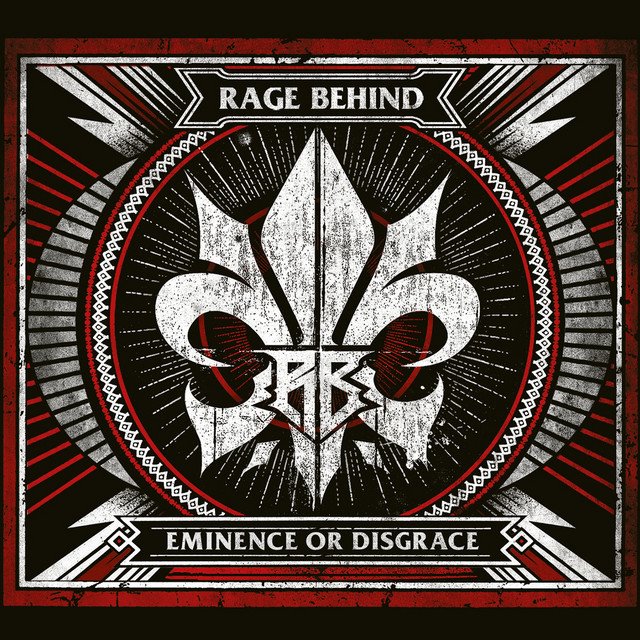 RAGE BEHIND - Eminence Or Disgrace