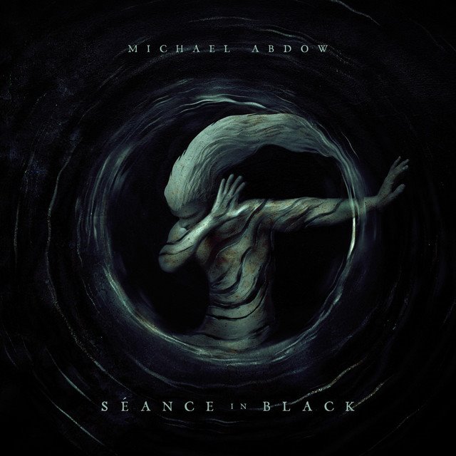 MICHAEL ABDOW - Séance In Black