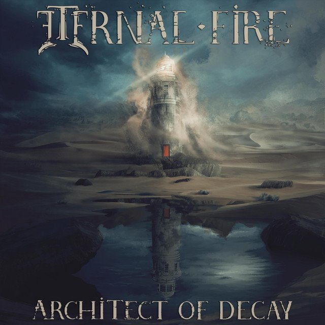 ETERNAL FIRE - Architect of Decay