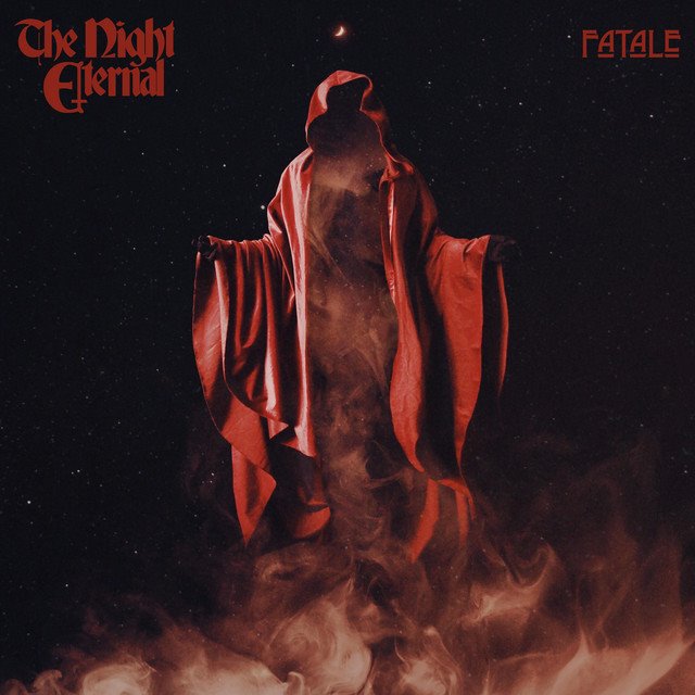 THE NIGHT ETERNAL - Fatale