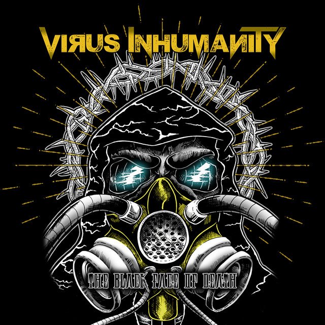 VIRUS INHUMANITY - The Black Face Of Death