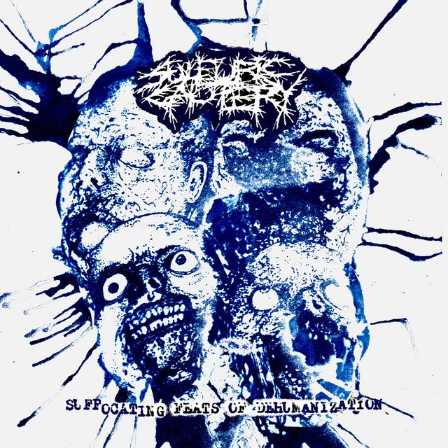 SULFURIC CAUTERY - Suffocating Feats of Dehumanization