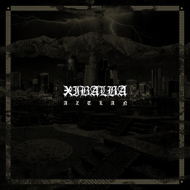 XIBALBA - Aztlán