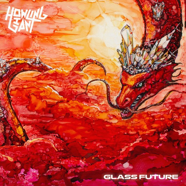 HOWLING GIANT - Glass Future