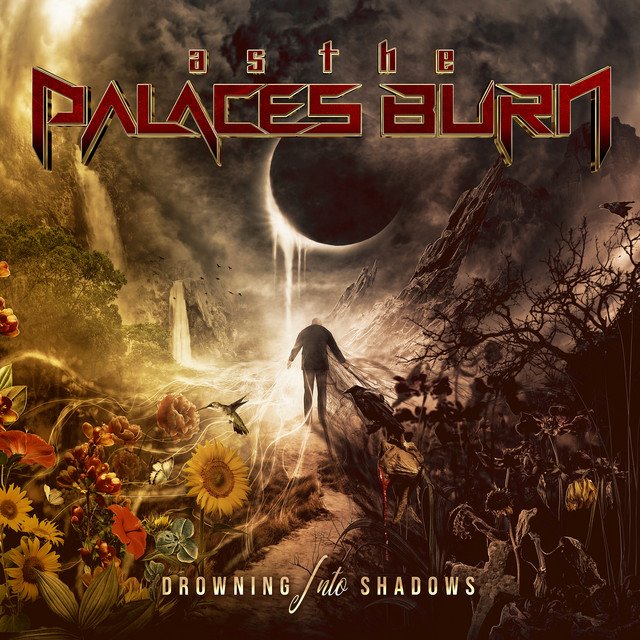 AS THE PALACES BURN - Drowning Into Shadows