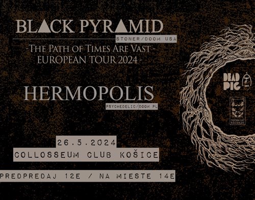 HERMOPOLIS, BLACK PYRAMID - Košice, 777 klub - 26. mája 2024