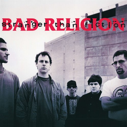 BAD RELIGION - Stranger Than Fiction