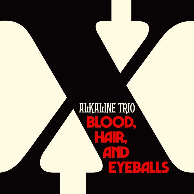 ALKALINE TRIO - Blood, Hair, And Eyeballs