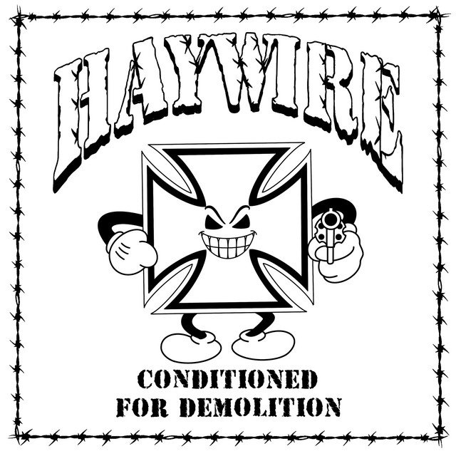 HAYWIRE 617 - CONDITIONED FOR DEMOLITION